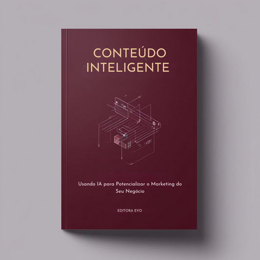 Ebook: Conteúdo Inteligente - Usando IA para Potencializar o Marketing do Seu Negócio